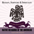Native Religions of the Americas - eAudiobook