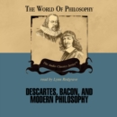 Descartes, Bacon, and Modern Philosophy - eAudiobook