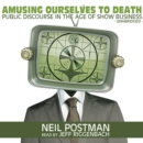 Amusing Ourselves to Death - eAudiobook