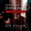 What Was She Thinking? - eAudiobook