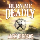 Burn Me Deadly - eAudiobook