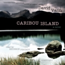 Caribou Island - eAudiobook