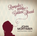 Rumpole and the Golden Thread - eAudiobook