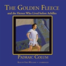 The Golden Fleece and the Heroes Who Lived before Achilles - eAudiobook