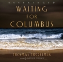 Waiting for Columbus - eAudiobook