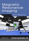 Magnetic Resonance Imaging : The Basics - Book