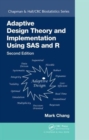 Adaptive Design Theory and Implementation Using SAS and R - Book