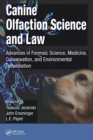 Canine Olfaction Science and Law : Advances in Forensic Science, Medicine, Conservation, and Environmental Remediation - Book