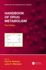 Handbook of Drug Metabolism, Third Edition - Book