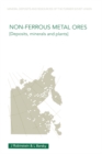 Non-Ferrous Metal Ores : Deposits, Minerals and Plants - eBook