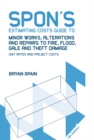 Spon's Estimating Costs Guide to Minor Works, Alterations and Repairs to Fire, Flood, Gale and Theft Damage : Unit Rates and Project Costs, Fourth Edition - eBook