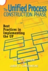 The Unified Process Construction Phase : Best Practices in Implementing the UP - eBook