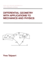 Differential Geometry with Applications to Mechanics and Physics - eBook