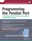 Programming the Parallel Port : Interfacing the PC for Data Acquisition and Process Control - eBook