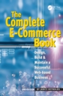The Complete E-Commerce Book : Design, Build &amp; Maintain a Successful Web-based Business - eBook