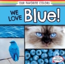 We Love Blue! - eBook