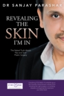 Revealing the Skin I'm In : The Naked Truth About 'Nip and Tuck' Plastic Surgery - eBook