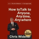 How to Talk to Anybody, Anytime, Anywhere - eAudiobook