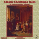 Classic Christmas Tales by Famous Authors, Vol. 1 - eAudiobook