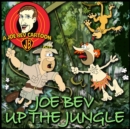 Joe Bev up the Jungle - eAudiobook