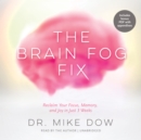 The Brain Fog Fix - eAudiobook