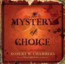 The Mystery of Choice - eAudiobook