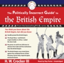 The Politically Incorrect Guide to the British Empire - eAudiobook