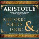 Rhetoric, Poetics, and Logic - eAudiobook