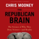 The Republican Brain - eAudiobook