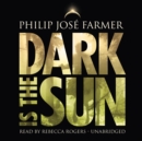 Dark Is the Sun - eAudiobook