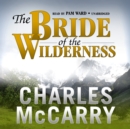 The Bride of the Wilderness - eAudiobook
