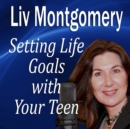 Setting Life Goals with Your Teen - eAudiobook