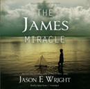 The James Miracle, Tenth Anniversary Edition - eAudiobook