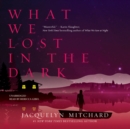 What We Lost in the Dark - eAudiobook