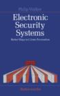 Electronic Security Systems : Better Ways to Crime Prevention - eBook