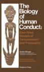 The Biology of Human Conduct : East-West Models of Temperament and Personality - eBook