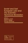 Soviet and East European Law and the Scientific-Technical Revolution : Pergamon Policy Studies on International Politics - eBook