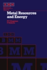 Metal Resources and Energy : Butterworths Monographs in Materials - eBook