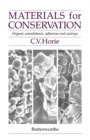 Materials for Conservation : Organic Consolidants, Adhesives and Coatings - eBook