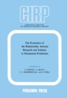 The Promotion of the Relationship between Research and Industry in Mechanical Production : International Institution for Production Engineering Research - eBook
