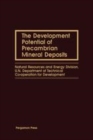 The Development Potential of Precambrian Mineral Deposits : Natural Resources and Energy Division, U.N. Department of Technical Co-Operation for Development - eBook
