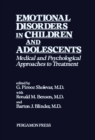 Emotional Disorders in Children and Adolescents : Medical and Psychological Approaches to Treatment - eBook