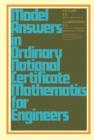 Model Answers in Ordinary National Certificate Mathematics for Engineers - eBook