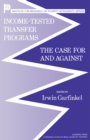 Income-Tested Transfer Programs : The Case for and Against - eBook
