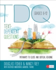 Text-Dependent Questions, Grades 6-12 : Pathways to Close and Critical Reading - eBook