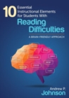 10 Essential Instructional Elements for Students With Reading Difficulties : A Brain-Friendly Approach - Book