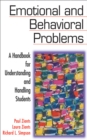 Emotional and Behavioral Problems : A Handbook for Understanding and Handling Students - eBook