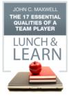 The 17 Essential Qualities of a Team Player Lunch & Learn - eBook