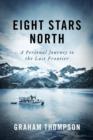 Eight Stars North : A personal journey to the last frontier - eBook
