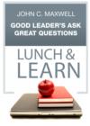 Good Leader's Ask Great Questions Lunch & Learn - eBook
